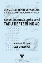 Denizli Tarihinin Kaynakları: I- Denizli Kazası Mufassal Tahrir Defterleri - Urzeni