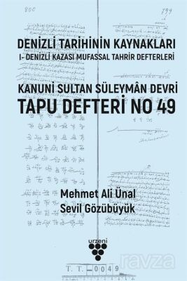 Denizli Tarihinin Kaynakları: I- Denizli Kazası Mufassal Tahrir Defterleri - 1