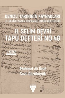 Denizli Tarihinin Kaynakları: II- Denizli Kazası Mufassal Tahrir Defterleri 1. Cilt - 1