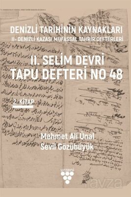 Denizli Tarihinin Kaynakları: II- Denizli Kazası Mufassal Tahrir Defterleri 2. Cilt - 1