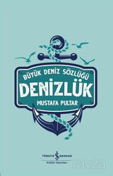 Denizlük / Büyük Deniz Sözlüğü - İş Bankası Yayınları