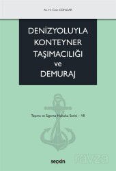 Denizyoluyla Konteyner Taşımacılığı ve Demuraj - Seçkin Yayıncılık