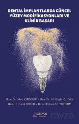 Dental İmplantlarda Güncel Yüzey Modifikasyonları ve Klinik Başarı - Serüven Kitap (Ordu)