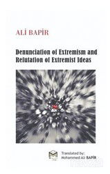 Denunciation of Extremism And refutation of Extremist Ideas - Mütercim Kitap (Batman)