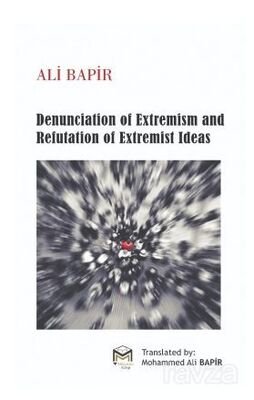Denunciation of Extremism And refutation of Extremist Ideas - 1