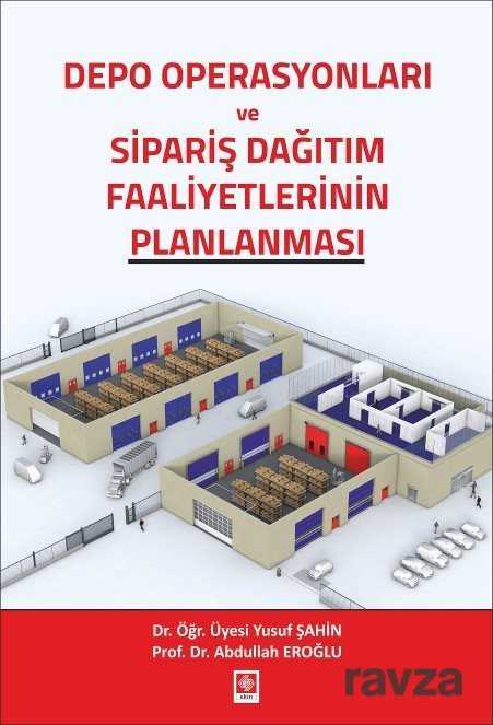 Depo Operasyonları ve Sipariş Dağıtım Faaliyetlerinin Planlanması - 1