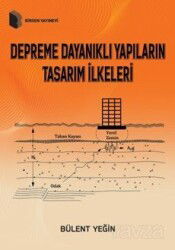 Depreme Dayanıklı Yapıların Tasarım İlkeleri - Birsen Yayınevi