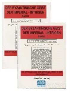 Der Byzantınısche Geıst Der Imperıal-Intrıgen: (İki Cilt) (Şark ve Ermeni Problemi Almanca) (2 Cilt - 1