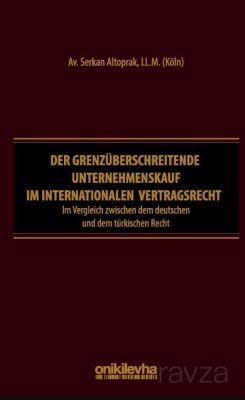 Der grenzüberschreitende Unternehmenskauf im internationalen Vertragsrecht - 1