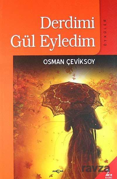 Derdimi Gül Eyledim - Akçağ Yayınları