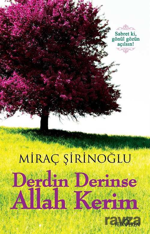 Derdin Derinse Allah Kerim - 1