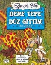 Dere Tepe Düz Gittim - Eğlenceli Bilgi