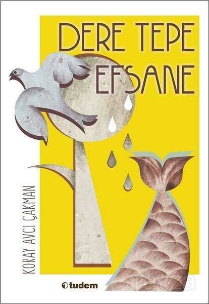 Dere Tepe Efsane - Tudem Yayınevi