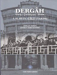 Dergah Giriş - Çeviriyazı - Dizin 1.,2,3-4. Cilt (Takım) Sayı: 25-42 - Türk Tarih Kurumu