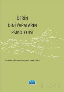 Derin Dinî Yaraların Psikolojisi - 1