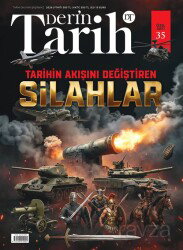 Derin Tarih 35. Özel Sayı / Tarihin Akışını Değiştiren Silahlar - Derin Tarih - Dergi