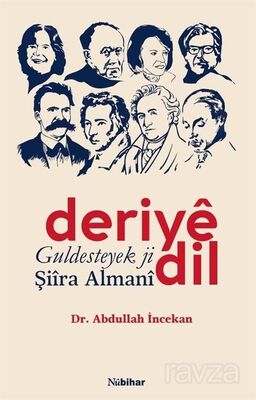 Deriyê Dil Guldesteyek Ji Şiîra Almanî - 1