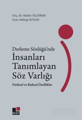 Derleme Sözlüğünde İnsanları Tanımlayan Söz Varlığı Fiziksel ve Ruhsal Özellikleri - 1