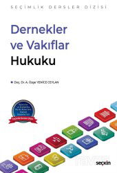 Dernekler ve Vakıflar Hukuku - Seçkin Yayıncılık