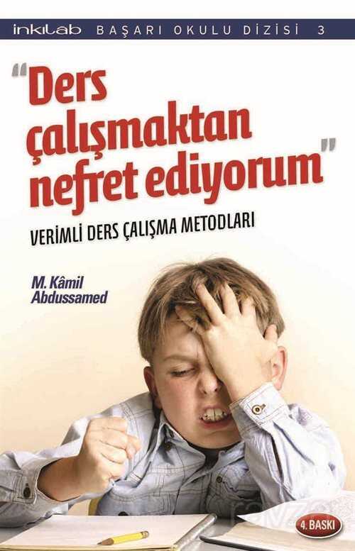 Ders Çalışmaktan Nefret Ediyorum Verimli Ders Çalışma Metodları - İnkılab Yayınları