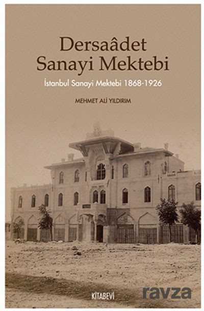 Dersaadet Sanayi Mektebi - 1