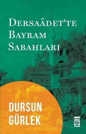 Dersaadet'te Bayram Sabahları - Timaş Yayınları