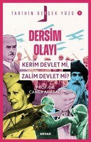 Dersim Olayı; Kerim Devlet mi, Zalim Devlet mi? / Tarihin Gerçek Yüzü 7 - 1