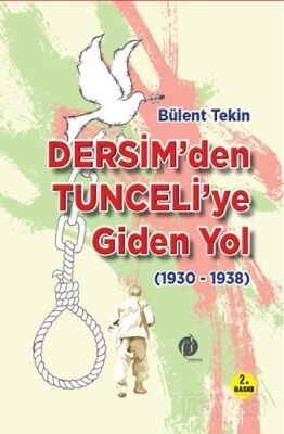 Dersim'den Tunceli'ye Giden Yıl (1930-1938) - 1