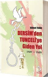 Dersimden Tunceliye Giden Yol (19230-1938 - Delal Yayınları