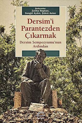 Dersim'i Parantezden Çıkarmak - 1