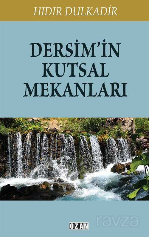 Dersim'in Kutsal Mekanları - Ozan Yayıncılık