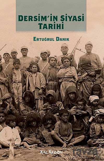 Dersim'in Siyasi Tarihi - Kalkedon Yayınları