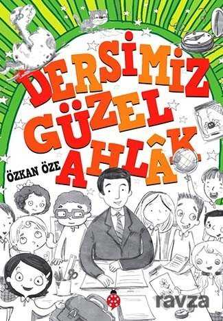 Dersimiz: Güzel Ahlak - Uğurböceği Yayınları