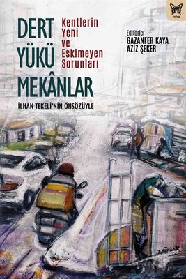 Dert Yükü Mekanlar - 1