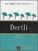 Dertli / Aşk Ağlatır Dert Söyletir 5 - Kapı Yayınları