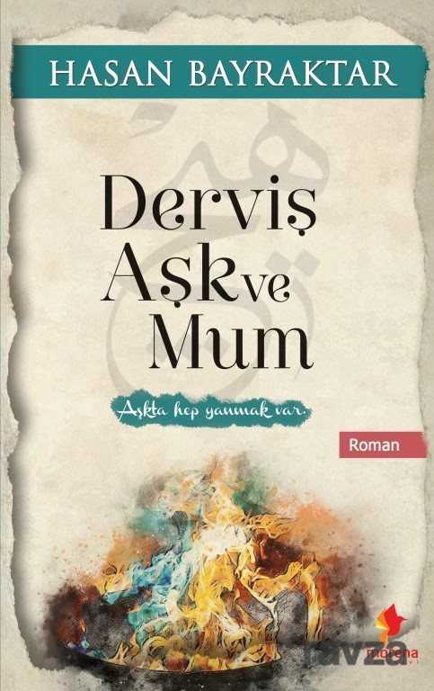 Derviş Aşk ve Mum - Morena Yayınevi