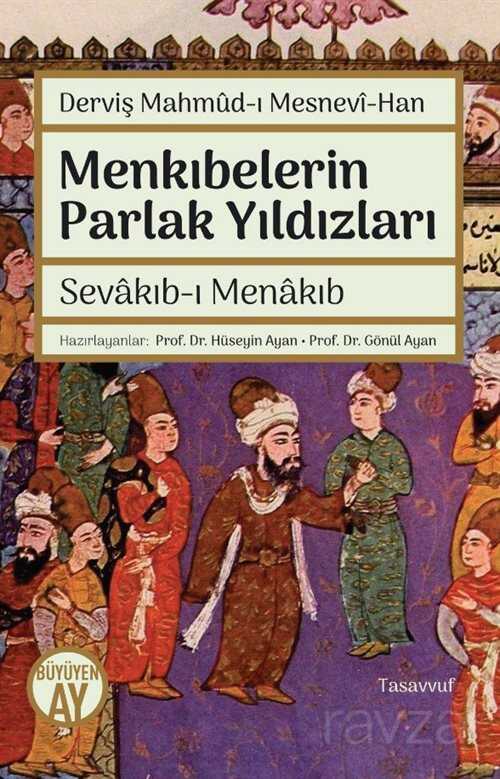 Derviş Mahmud-ı Mesnevi-Han Menkıbelerin Parlak Yıldızları Sevakıb-ı Menakıb - Büyüyenay Yayıncılık