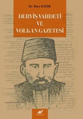 Derviş Vahdeti Ve Volkan Gazetesi - 1