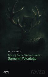 Derviş Zaim Sinemasında Şamanın Yolculuğu - Çizgi Kitabevi