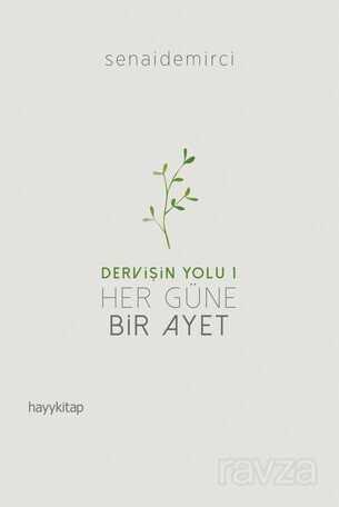Dervişin Yolu 1 : Her Güne Bir Ayet - Hayy Kitap