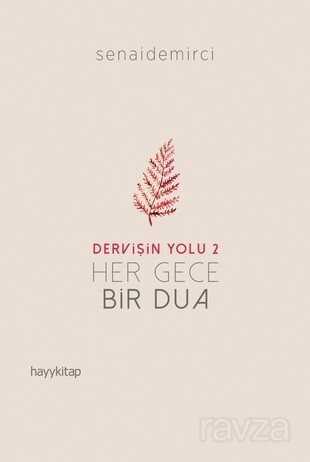 Dervişin Yolu 2 : Her Gece Bir Dua - Hayy Kitap