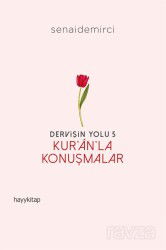 Dervişin Yolu 5: Kur'an'la Konuşmalar - Hayy Kitap