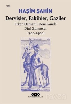 Dervişler, Fakihler, Gaziler / Erken Osmanlı Döneminde Dini Zümreler (1300-1400) - 1