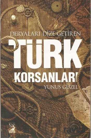 Deryaları Dize Getiren Türk Korsanları - 1