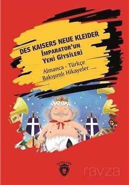 Des Kaisers Neue Kleider (İmparator'Un Yeni Giysileri) Almanca Türkçe Bakışımlı Hikayeler - 1