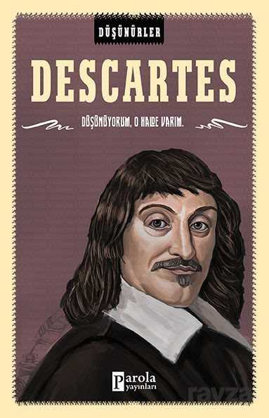 Descartes / Düşünürler - Parola Yayınları