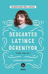 Descartes Latince Öğreniyor - Alfa Yayınları