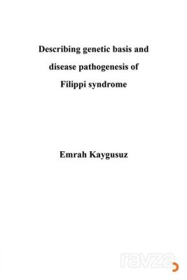 Describing genetic basis and disease pathogenesis of Filippi syndrome - 1