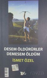 Desem Öldürürler, Demesem Öldüm - Tiyo Yayınları
