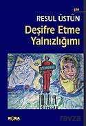 Deşifre Etme Yalnızlığımı - Berfin Yayınları
